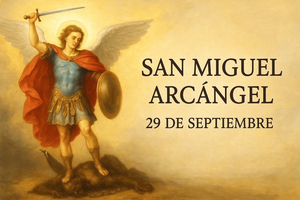 San Miguel Arcángel – 29 de septiembre