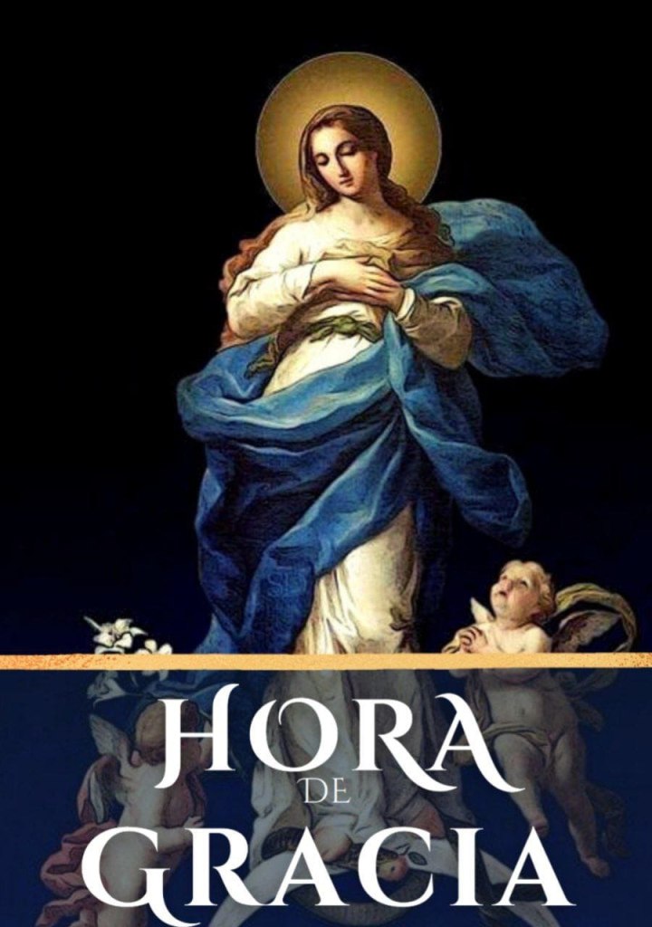 Hora de Gracia en el dia de la Inmaculada Concepción